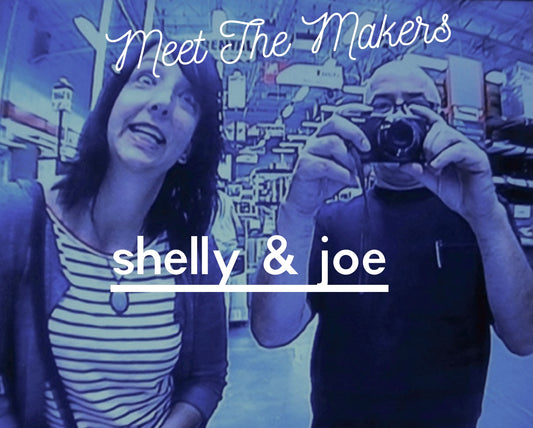 Meet the Makers - Shelly & Joe