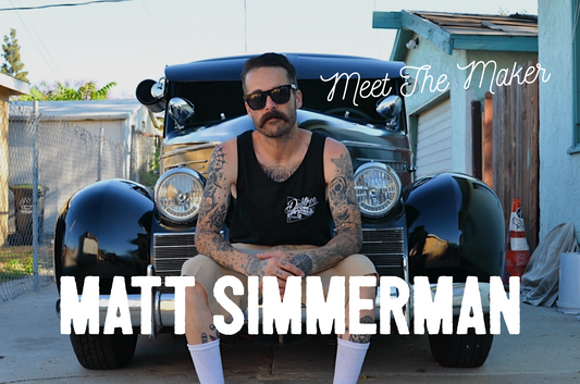 Meet the Maker - Matt Simmerman