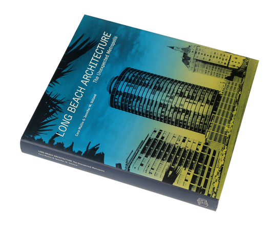 Long Beach Architecture: The Unexpected Metropolis