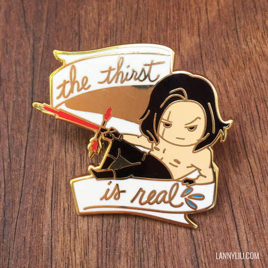 The Thirst is Real Enamel Pin